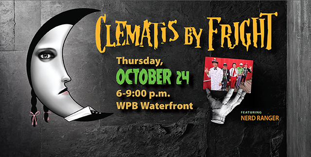 Clematis by Fright, Thursday, October 24, 6-9:00 p.m.,featuring Nerd Ranger